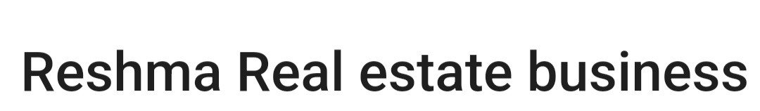Reshma Real estate business